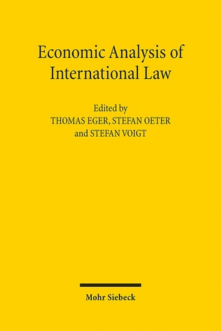 Economic Analysis of International Law - Thomas Eger; Stefan Oeter; Stefan Voigt