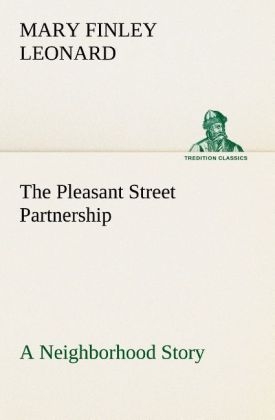 The Pleasant Street Partnership A Neighborhood Story - Mary Finley Leonard