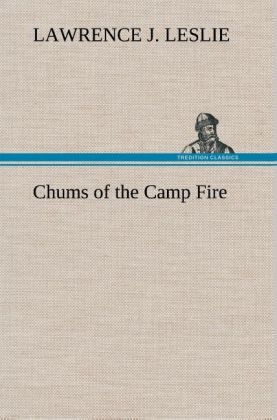 Chums of the Camp Fire - Lawrence J. Leslie