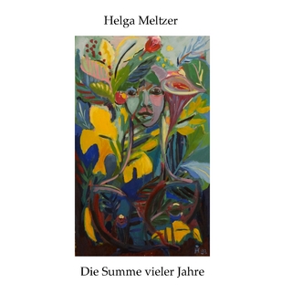Die Summe vieler Jahre - Helga Meltzer