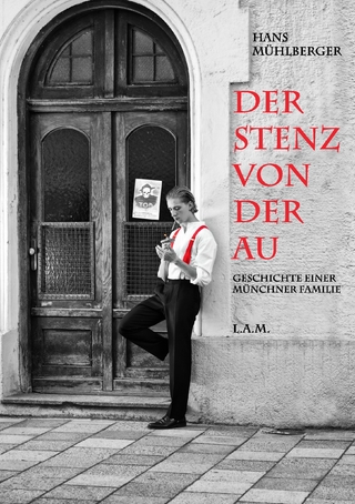 Der Stenz von der Au - Hans Mühlberger; L. Alexander Metz