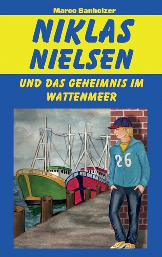 Niklas Nielsen und das Geheimnis im Wattenmeer - Marco Banholzer