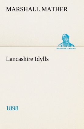 Lancashire Idylls (1898) - Marshall Mather