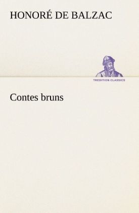 Contes bruns - Honoré de Balzac
