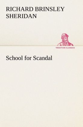 School for Scandal - Richard Brinsley Sheridan