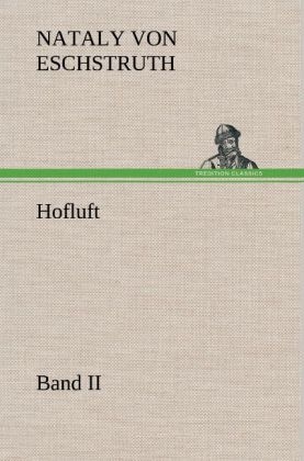 Hofluft Band II - Nataly Von Eschstruth
