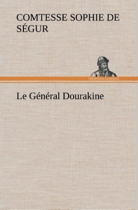Le Général Dourakine - Comtesse de Sophie Ségur
