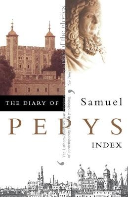 The Diary of Samuel Pepys - Samuel Pepys; Robert Latham