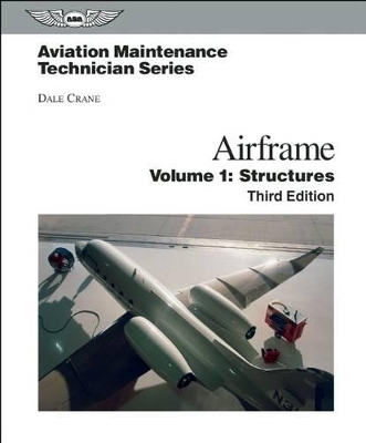 Aviation Maintenance Technician: Airframe, Volume 1 eBundle - Dale Crane