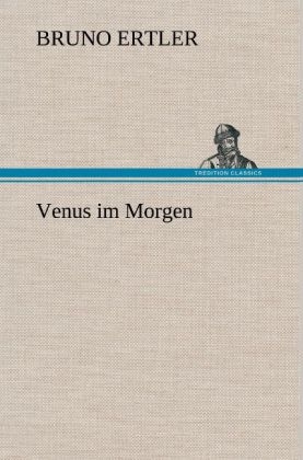 Venus im Morgen - Bruno Ertler
