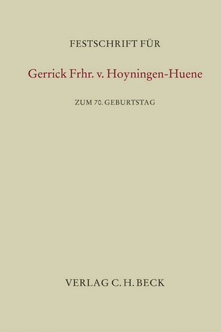 Festschrift für Gerrick Frhr. v. Hoyningen-Huene zum 70. Geburtstag - Burkhard Boemke; Mark Lembke; Rüdiger Linck