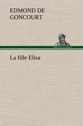 La fille Elisa - Edmond de Goncourt