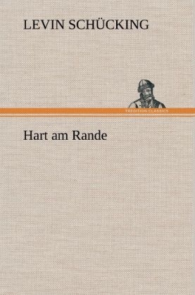 Hart am Rande - Levin Schücking