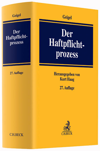 Der Haftpflichtprozess - Kurt Haag; Reinhart Geigel