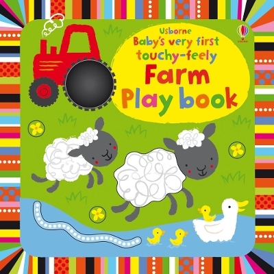 Baby's Very First touchy-feely Farm Play book - Fiona Watt