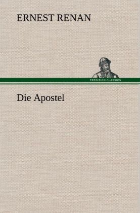 Die Apostel - Ernest Renan