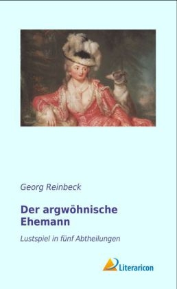 Der argwöhnische Ehemann - Georg Reinbeck