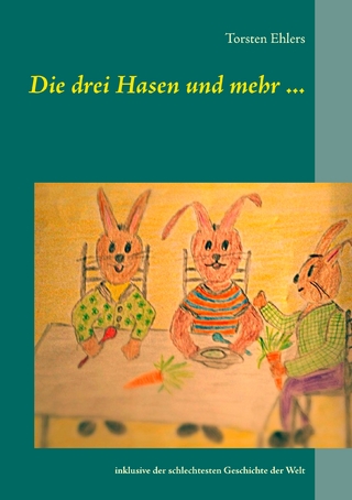 Die drei Hasen und mehr ... - Torsten Ehlers