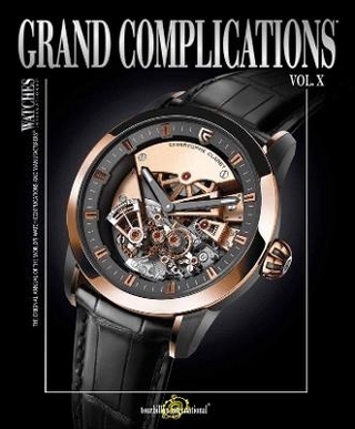 Grand Complications Volume X - Tourbillon International