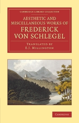 The Aesthetic and Miscellaneous Works of Frederick von Schlegel - Friedrich von Schlegel