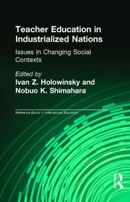 Teacher Education in Industrialized Nations - Ivan Z. Holowinsky; Nobuo K. Shimahara