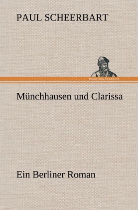 MÃ¼nchhausen und Clarissa - Paul Scheerbart