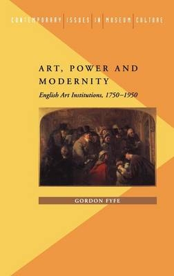 Art, Power and Modernity - Gordon Fyfe