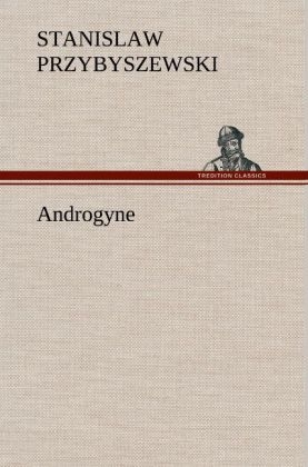 Androgyne - Stanislaw Przybyszewski