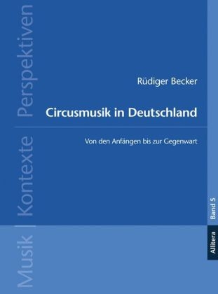 Circusmusik in Deutschland - Rüdiger Becker