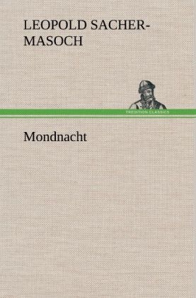 Mondnacht - Leopold von Sacher-Masoch
