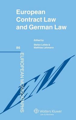 European Contract Law and German Law - Stefan Leible; Matthias Lehmann