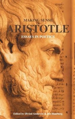 Making Sense of Aristotle - Jon Haarberg; O. Andersen