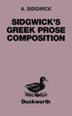 Greek Prose Composition - A. Sidgwick
