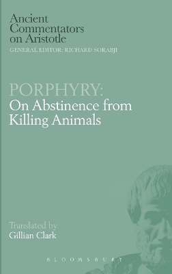 On Abstinence from Killing Animals - Porphyry; G. Clark