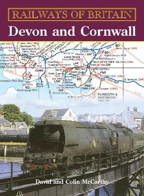Railways of Britain: Devon and Cornwall - Colin McCarthy