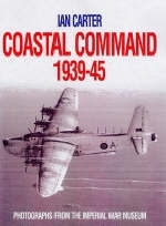 Coastal Command 1939-45 - Ian Carter