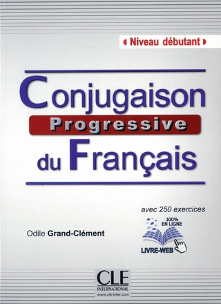 Conjugaison progressive, Niveau débutant - Odile Grand-Clement