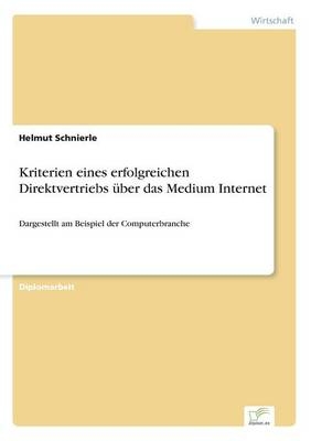 Kriterien eines erfolgreichen Direktvertriebs über das Medium Internet - Helmut Schnierle
