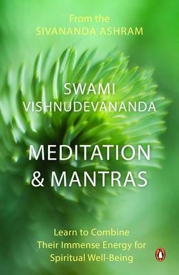 Meditation And Mantras - Swami Vishnu Devananda