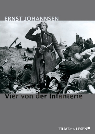 Vier von der Infanterie - Ernst Johannsen; Reinhold Keiner; Andre Kagelmann