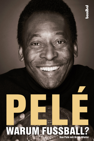 Pelé - Warum Fußball? - Pelé; Brian Winter
