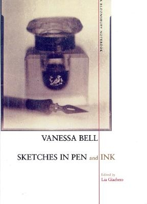 Sketches In Pen And Ink - Vanessa Bell; Lia Giachero