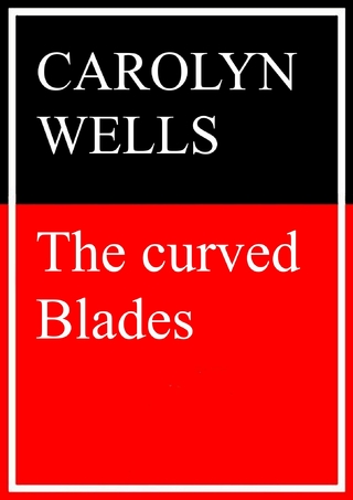 The Curved Blades - Carolyn Wells