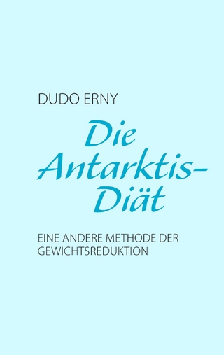 Die Antarktis-Diät - Dudo Erny
