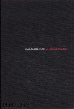 E H Gombrich; A Bibliography - J B Trapp