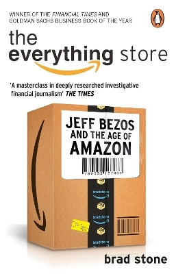 The Everything Store: Jeff Bezos and the Age of Amazon - Brad Stone