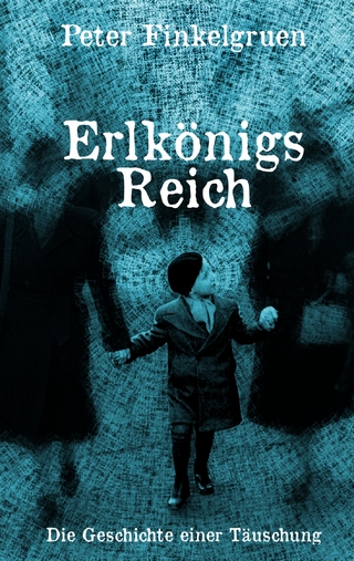 Erlkönigs Reich - Peter Finkelgruen