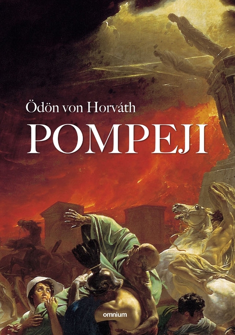 Pompeji - Ödön von Horváth