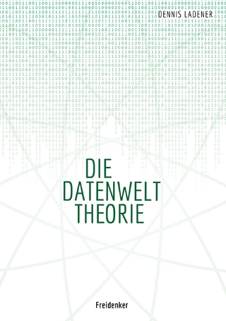 Die Datenwelt Theorie - Dennis Hans Ladener