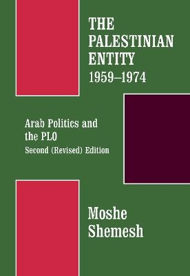 The Palestinian Entity 1959-1974 - Moshe Shemesh